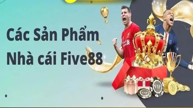 sản phẩm cá cược five88