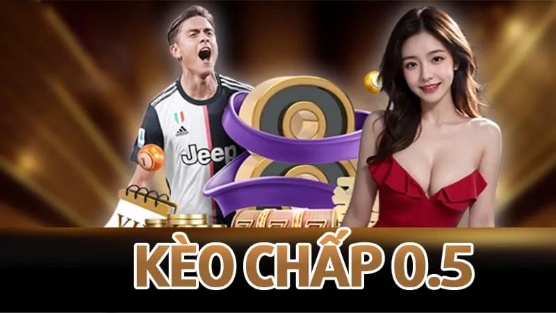 kèo chấp 0.5